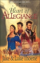 Cover art for Heart of Allegiance: A Novel (Portraits of Destiny Series)