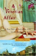 Cover art for A Venetian Affair: A True Tale of Forbidden Love in the 18th Century