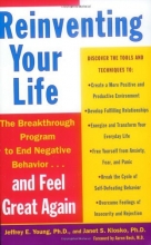 Cover art for Reinventing Your Life: The Breakthough Program to End Negative Behavior...and FeelGreat Again