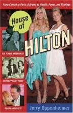 Cover art for House of Hilton: From Conrad to Paris: A Drama of Wealth, Power, and Privilege