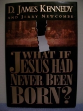 Cover art for What If Jesus Had Never Been Born?: The Positive Impact of Christianity in History