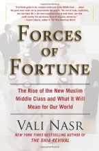 Cover art for Forces of Fortune: The Rise of the New Muslim Middle Class and What It Will Mean for Our World