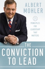 Cover art for The Conviction to Lead: 25 Principles for Leadership that Matters