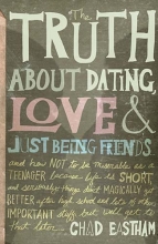 Cover art for The Truth About Dating, Love, and Just Being Friends