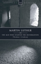Cover art for Martin Luther: The Man Who Started the Reformation (History Makers)