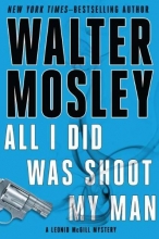 Cover art for All I Did Was Shoot My Man (Leonid Mcgill #4)