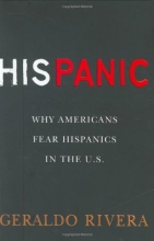 Cover art for His Panic: Why Americans Fear Hispanics in the U.S.