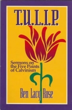 Cover art for T.U.L.I.P.: Sermons on the Five Points of Calvinism