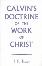 Cover art for Calvin's Doctrine of the Work of Christ