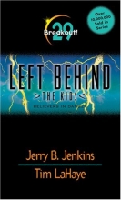 Cover art for Breakout! Believers in Danger (Left Behind: The Kids, No. 29)
