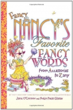 Cover art for Fancy Nancy's Favorite Fancy Words: From Accessories to Zany