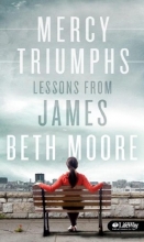 Cover art for Mercy Triumphs: Lessons from James Booklet