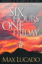 Cover art for Six Hours One Friday: Anchoring to the Power of the Cross (Chronicles of the Cross)