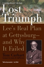 Cover art for Lost Triumph: Lee's Real Plan at Gettysburg--and Why It Failed