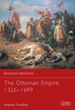Cover art for The Ottoman Empire 1326-1699 (Essential Histories)