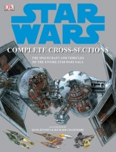 Cover art for Star Wars Complete Cross-Sections: The Spacecraft and Vehicles of the Entire Star Wars Saga