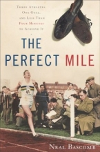 Cover art for The Perfect Mile: Three Athletes, One Goal, and Less Than Four Minutes to Achieve It