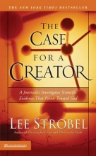 Cover art for The Case For A Creator: A Journalist Investigates Scientific Evidence That Points Toward God