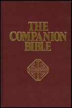 Cover art for The Companion Bible Being the Authorized Version of 1611 with Structures and Critical and Explanatory Notes with 198 Appendixes