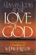 Cover art for A Layman Looks at the Love of God: Devotional Study of 1 Corinthians 13