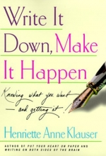 Cover art for Write It Down, Make It Happen: Knowing What You Want--and Getting It!