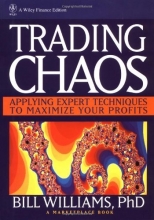 Cover art for Trading Chaos: Applying Expert Techniques to Maximize Your Profits (A Marketplace Book)
