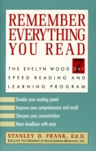 Cover art for Remember Everything You Read: The Evelyn Wood 7-Day Speed Reading and Learning Program