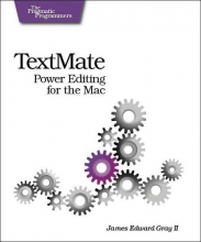 Cover art for Textmate: Power Editing for the Mac (Pragmatic Programmers)