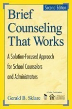 Cover art for Brief Counseling That Works: A Solution-Focused Approach for School Counselors and Administrators, 2nd Edition