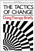 Cover art for The Tactics of Change: Doing Therapy Briefly (Social & Behavioral Science Series)