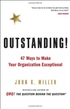 Cover art for Outstanding!: 47 Ways to Make Your Organization Exceptional