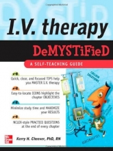 Cover art for IV Therapy Demystified: A Self-Teaching Guide (Demystified Nursing)