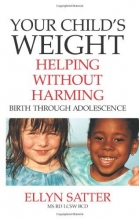 Cover art for Your Child's Weight: Helping without Harming