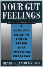 Cover art for Your Gut Feelings: A Complete Guide to Living Better with Intestinal Problems