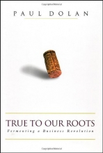 Cover art for True to Our Roots: Fermenting a Business Revolution