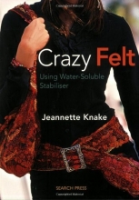 Cover art for Crazy Felt: Using Water-Soluble Stabiliser