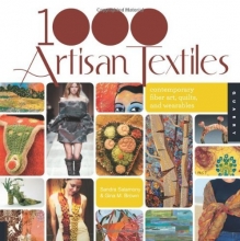 Cover art for 1,000 Artisan Textiles: Contemporary Fiber Art, Quilts, and Wearables