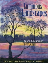 Cover art for Luminous Landscapes: Quilted Visions in Paint And Thread