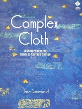 Cover art for Complex Cloth: A Comprehensive Guide to Surface Design