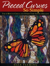 Cover art for Pieced Curves So Simple: No Applique, Pinless Piecing