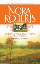 Cover art for The MacKade Brothers: Rafe And Jared: The Return Of Rafe MacKadeThe Pride Of Jared MacKade
