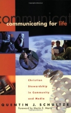 Cover art for Communicating for Life: Christian Stewardship in Community and Media (RenewedMinds)