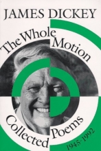 Cover art for The Whole Motion: Collected Poems, 1945-1992 (Wesleyan Poetry Series)