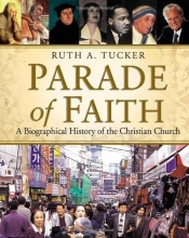Cover art for Parade of Faith: A Biographical History of the Christian Church