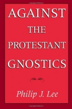 Cover art for Against the Protestant Gnostics