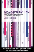 Cover art for Magazine Editing Second Edition: How To Develop and Manage A Successful Publication