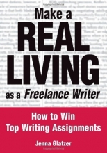Cover art for Make a Real Living as a Freelance Writer: How to Win Top Writing Assignments