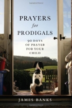 Cover art for Prayers for Prodigals: 90 Days of Prayer for Your Child
