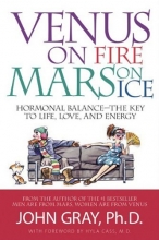 Cover art for Venus on Fire, Mars on Ice: Hormonal Balance - The Key to Life, Love and Energy
