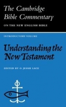 Cover art for Cambridge Bible Commentaries:  Understanding the New Testament: Introductory Volume (The Cambridge Bible Commentary on the New English Bible)